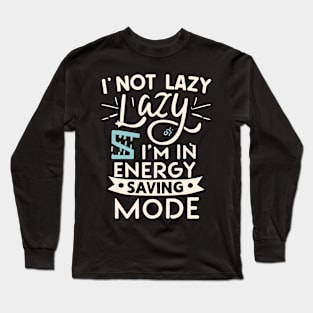 Energy-Saving Mode Humor Long Sleeve T-Shirt